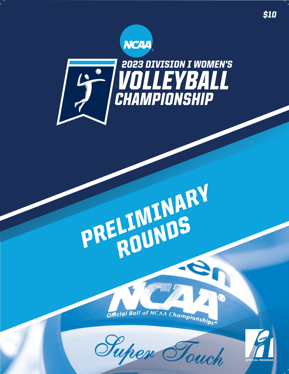 2023 NCAA Division I Women's Volleyball Preliminary Rounds Program ...